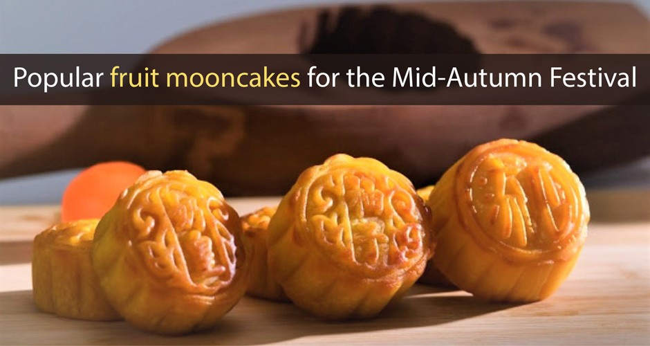 Popular fruit mooncakes for the Mid-Autumn Festival
